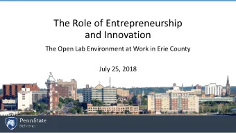 The Role of Entrepreneurship  and Innovation  The Open Lab Environment at Work in Erie County  July