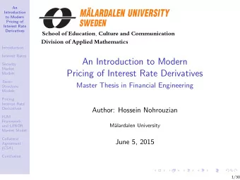 An Introduction to Modern  Security  Market  Pricing of Interest Rate Derivatives  Models  Term-