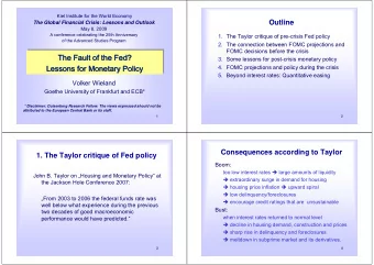 The Fault of the Fed?  The Fault of  Fault of the  the Fed  Fed?  ?  The  3. Some lessons for