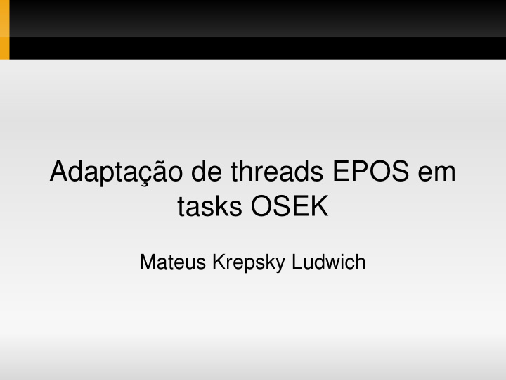 adapta o de threads epos em tasks osek