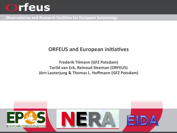 orfeus and european ini1a1ves