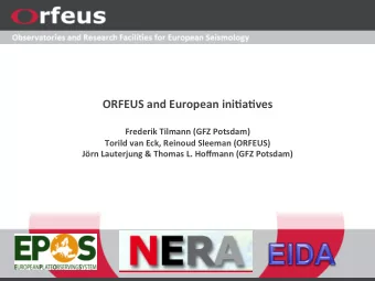 ORFEUS  and  European  ini1a1ves      Frederik  Tilmann  (GFZ  Potsdam)