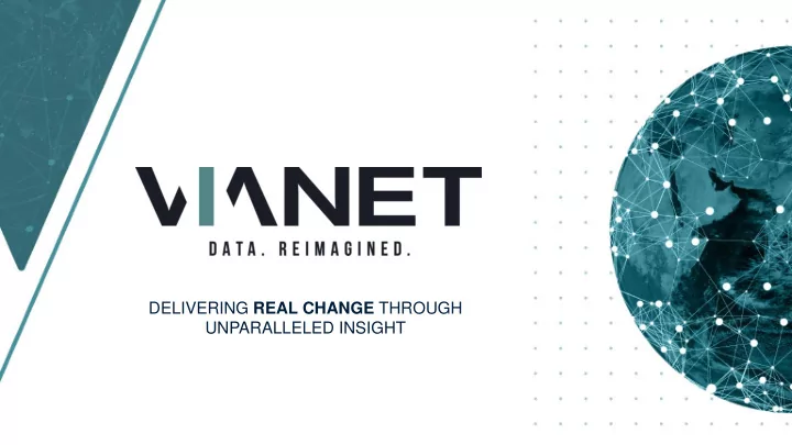 delivering real change through unparalleled insight