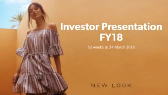 Investor Presentation  FY18 52 weeks to 24 March 2018  2  This presentation has been prepared by