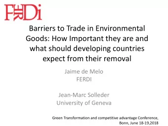 Barriers to Trade in Environmental  Goods: How Important they are and  what should developing