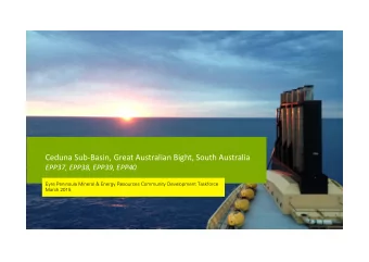 Ceduna Sub  Basin, Great Australian Bight, South Australia EPP37, EPP38, EPP39, EPP40  Eyre