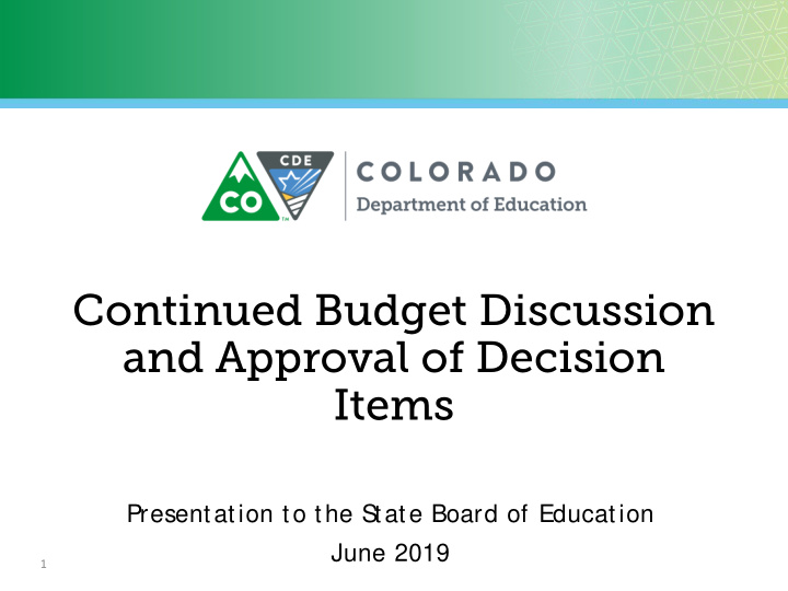 continued budget discussion and approval of decision items