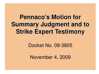 Pennacos Motion for  Summary Judgment and to  Strike Expert Testimony  Docket No. 09-3805