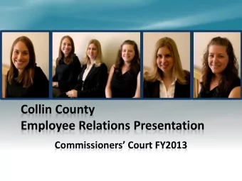 Collin County  Employee Relations Presentation Commissioners Court FY2013  Employee Relations