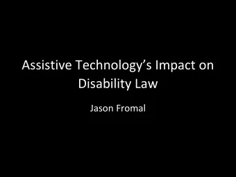 Assistive Technologys Impact on  Disability Law  Jason Fromal  Definition of Assistive