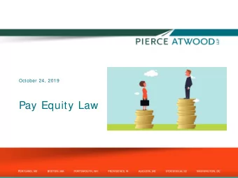 Pay Equity Law  Federal Equal Pay Act  Employers are required to provide equal pay  for men and
