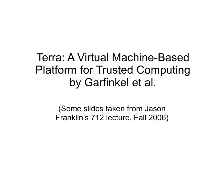 terra a virtual machine based platform for trusted
