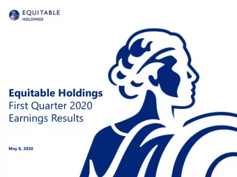 First Quarter 2020  Earnings Results  May 8, 2020  Equitable  Note Regarding Forward-Looking and