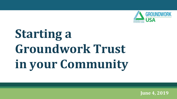 starting a groundwork trust in your community