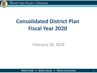 Consolidated District Plan  Fiscal Year 2020  February 28, 2019 Whole Child  Whole School