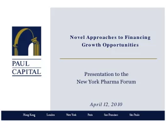 Presentation to the  New York Pharma Forum  April 12, 2010  1  Table of Contents  Introduction