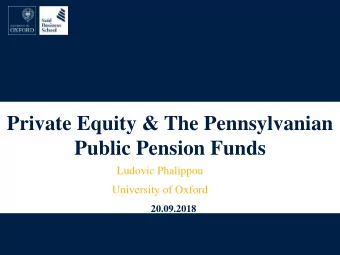 Private Equity &amp; The Pennsylvanian  Public Pension Funds  Ludovic Phalippou  University of