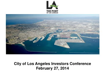 City of Los Angeles Investors Conference  February 27, 2014  Outline  POLAs Favorable Market