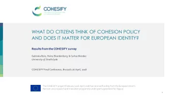 WHAT DO CITIZENS THINK OF COHESION POLICY  AND DOES IT MATTER FOR EUROPEAN IDENTITY?  Results from