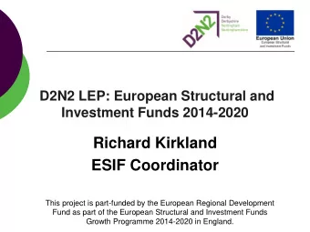 Richard Kirkland  ESIF Coordinator  This project is part-funded by the European Regional