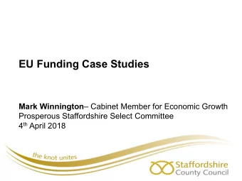 EU Funding Case Studies Mark Winnington  Cabinet Member for Economic Growth  Prosperous
