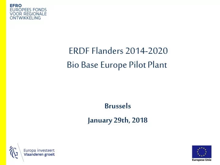erdf flanders 2014 2020 bio base europe pilot plant