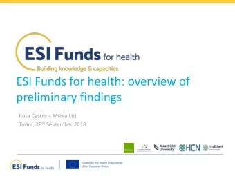 ESI Funds for health: overview of  preliminary findings Rosa Castro  Milieu Ltd Tavira, 28 th