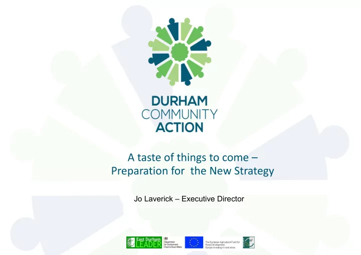 a taste of things to come preparation for the new strategy