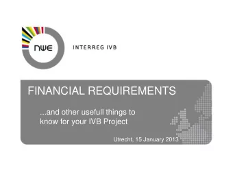 FINANCIAL REQUIREMENTS  ...and other usefull things to  know for your IVB Project  Utrecht, 15