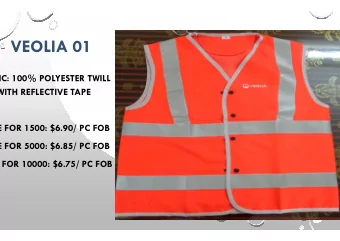 VEOLIA 01  RIC: 100% POLYESTER TWILL  WITH REFLECTIVE TAPE  ICE FOR 1500: $6.90/ PC FOB  ICE FOR