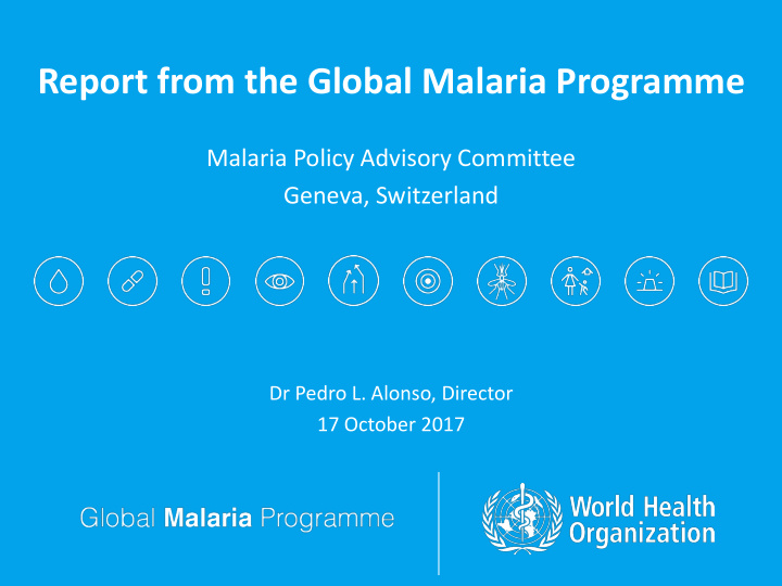 malaria policy advisory committee geneva switzerland dr