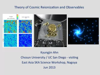 Theory  of  Cosmic  Reioniza2on  and  Observables    Kyungjin  Ahn