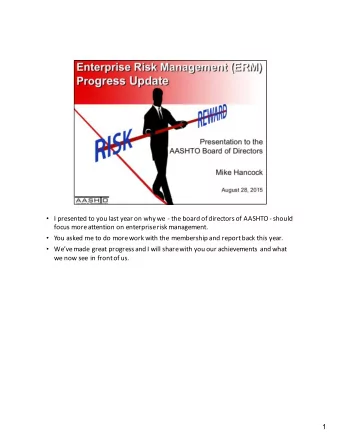 I presented to you last year on why we - the board of directorsof AASHTO - should  focus more