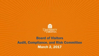 Board of Visitors  Audit, Compliance, and Risk Committee  March 2, 2017  1  Audit Department