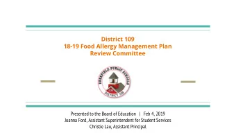 District 109  18-19 Food Allergy Management Plan  Review Committee  Presented to the Board of