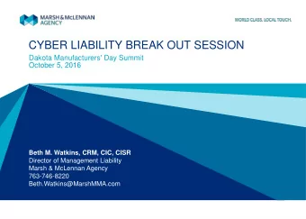 CYBER LIABILITY BREAK OUT SESSION  Dakota Manufacturers' Day Summit  October 5, 2016  Beth M.