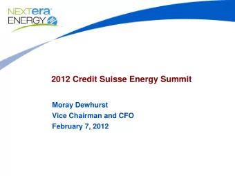2012 Credit Suisse Energy Summit  Moray Dewhurst  Vice Chairman and CFO  February 7, 2012