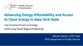 Low Income Forum on Energy  2019 Long Island Regional Meeting  Monica Ferreri, LIFE Chair  NYS