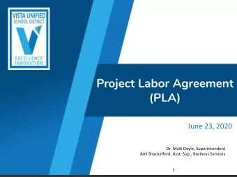 Project Labor Agreement  (PLA)  June 23, 2020  Dr. Matt Doyle, Superintendent  Ami Shackelford,