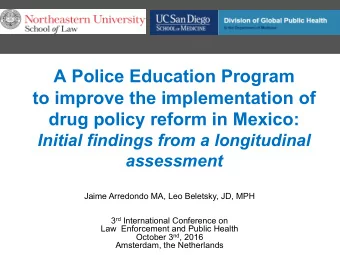 A Police Education Program  to improve the implementation of  drug policy reform in Mexico:
