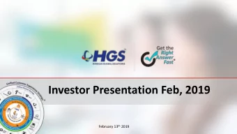 Investor Presentation Feb, 2019 February 13 th 2019  Disclaimer  Certain statements in this
