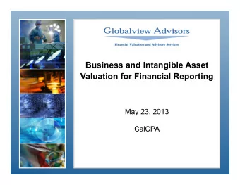 Contact Information  Business and Intangible Asset  Valuation for Financial Reporting  May 23, 2013