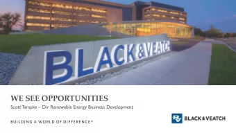 WE SEE OPPORTUNITIES  Scott Tampke  Dir Renewable Energy Business Development  Black &amp;