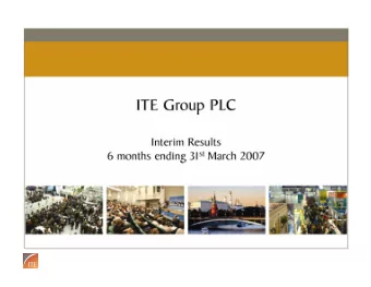 ITE Group PLC: Interim results  six months to 31 March 2007  Highlights  Highlights  Financials