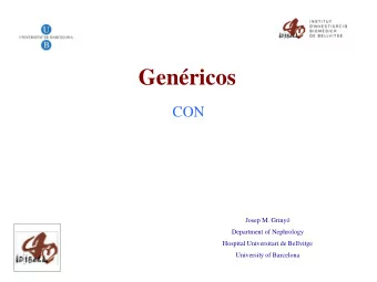 Genricos  CON  Josep M. Griny  Department of Nephrology  Hospital Universitari de Bellvitge