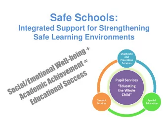 Safe Schools:  Integrated Support for Strengthening  Safe Learning Environments  Diagnostic  and