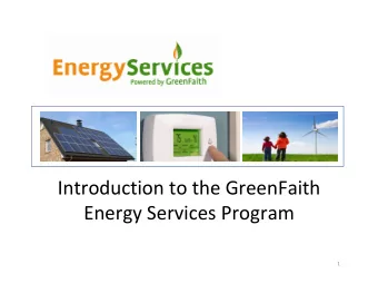 Introduction to the GreenFaith Energy Services Program  1  Interfaith environmental organization