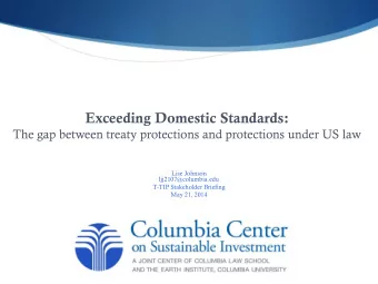 Exceeding Domestic Standards:  The gap between treaty protections and protections under US law