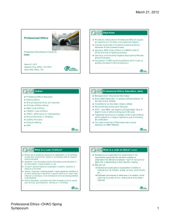 March 21, 2012  Objectives  Professional Ethics  Provide an introduction to Professional Ethics