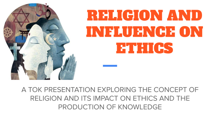 religion and influence on ethics real life situation